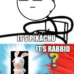 Rabbid is not even a Pokémon (as we know)! | IT'S PIKACHU; IT'S RABBID; PFFFT! THAT'S NOT EVEN A POKÉMON! | image tagged in who's that pok mon,pikachu,rabbids,ubisoft | made w/ Imgflip meme maker
