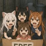 cute little hissing neko girls in acardboard box in the alley | *HISSSS!* GO AWAY! THIS IS OUR BOX IN OUR ALLEY! | image tagged in cute little hissing neko girls in acardboard box in the alley | made w/ Imgflip meme maker