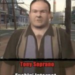 Tony Soprano hates the internet