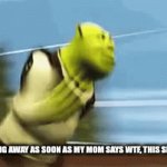 fr | POV ME RUNNING AWAY AS SOON AS MY MOM SAYS WTF, THIS SEARCH HISTORY | image tagged in gifs,run | made w/ Imgflip video-to-gif maker