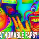 Unfathomable faps? meme