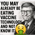 Bill Gates eat the vaxx