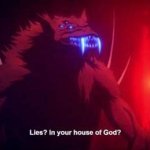 Lies? In your house of god?