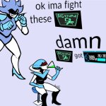 damn BIG stupid got THRASH