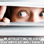 Elder Guardian | ME AFTER GETTING THE ELDER GUARDIAN JUMPSCARE WHILE RIDING A BOAT | image tagged in paranoid | made w/ Imgflip meme maker