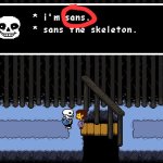 i'm sans. sans the skeleton.