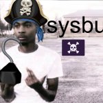 shut yo scallywag booty up