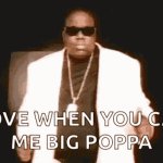 Big poppa