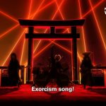 Exorcism song