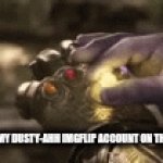 IM  BACK!! | ME AFTER OPENING UP MY DUSTY-AHH IMGFLIP ACCOUNT ON THE FIRST DAY OF SCHOOL | image tagged in gifs,back to school | made w/ Imgflip video-to-gif maker