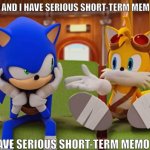 and i have serious short-term memory loss