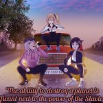 Slavic Girls Squatting | "The ability to destroy a planet is insignificant next to the power of the Slavic squat | image tagged in slavic girls squatting,slavic lives matter,slavic squat | made w/ Imgflip meme maker