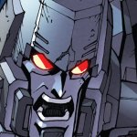 megatron is furious