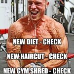 HVAC resolutions | RESOLUTIONS? NEW DIET - CHECK
 
NEW HAIRCUT - CHECK
 
NEW GYM SHRED - CHECK
 
RELIABLE HVAC SYSTEM - ? | image tagged in extreme resolutions guy,new diet,new haircut,new gym shred,hvac humor,memes | made w/ Imgflip meme maker