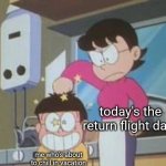 My free trial of freedom has already been expired | today's the return flight date; me who's about to chill in vacation | image tagged in memes,tamako bonks a head,funny,doraemon,vacation,relatable | made w/ Imgflip meme maker