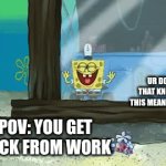 Dog :) | UR DOG THAT KNOWS THIS MEANS RUBS; POV: YOU GET BACK FROM WORK | image tagged in gifs,dog,funny,relatable,memes | made w/ Imgflip video-to-gif maker