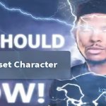 Reset your character NOW