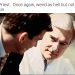 priest weird but not a sin