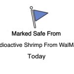 Marked Safe From Meme | Radioactive Shrimp From WalMart | image tagged in memes,marked safe from | made w/ Imgflip meme maker