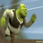 He is after your memes (っ◔◡◔)っ | image tagged in gifs,dank memes,shrek running | made w/ Imgflip video-to-gif maker