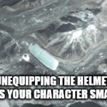 Trust the process | UNEQUIPPING THE HELMET MAKES YOUR CHARACTER SMARTER | image tagged in gifs,knightmare,gaming,funny | made w/ Imgflip video-to-gif maker