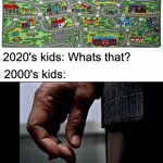 The road rug... | 2020's kids: Whats that? 2000's kids: | image tagged in gifs,memes,relatable,fun,funny | made w/ Imgflip video-to-gif maker
