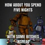 Five night with some bitches