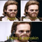 He has a planakin meme
