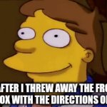Everytime I try to cook | ME AFTER I THREW AWAY THE FROZEN MEAL BOX WITH THE DIRECTIONS ON THEM | image tagged in gifs,memes,funny,food,relatable | made w/ Imgflip video-to-gif maker