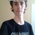 I swear, these guys are the ugliest people you could pull off the street. | CHRISTOPHER:; GIRLS: OMG! CHRISTOPHER IS SO CUTE! | image tagged in true story | made w/ Imgflip meme maker
