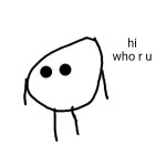 hi. who r u meme