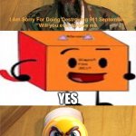 Me Ruining A Fill In Meme #238 | YES | image tagged in ruin this fill in meme 238 | made w/ Imgflip meme maker