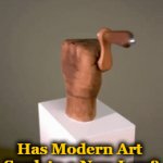 Beauty is in the Eye of the Beholder | Has Modern Art 
Sunk to a New Low? | image tagged in gifs,modern art,billy what have you done,modern problems,modern problems require modern solutions,question | made w/ Imgflip video-to-gif maker