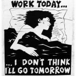I didn't go to work today