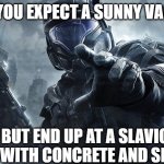 ODST | WHEN YOU EXPECT A SUNNY VACATION; BUT END UP AT A SLAVIC BEACH WITH CONCRETE AND SEAGULLS | image tagged in odst,slavic lives matter,slavic beach | made w/ Imgflip meme maker