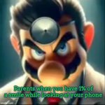 ㅤ | Parents when you have 1% of a smile while looking at your phone | image tagged in dr mario ai,parents | made w/ Imgflip meme maker