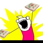 all the pizza