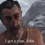 I got a plan