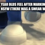 It’s really not that deep. | HOW 7 YEAR OLDS FEEL AFTER MARKING THEIR MEME AS NSFW (THERE WAS A SWEAR WORD IN IT) | image tagged in gifs,stop reading the tags | made w/ Imgflip video-to-gif maker