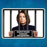Nancy Pelosi for San Quentin