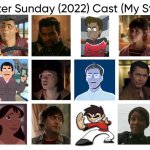 Easter Sunday (2022) Cast (My Style) | image tagged in easter sunday 2022 cast my style,meme,memes,spoof cast,easter sunday,characters | made w/ Imgflip meme maker