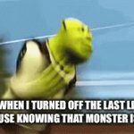 OH NO!! | ME WHEN I TURNED OFF THE LAST LIGHT IN THE HOUSE KNOWING THAT MONSTER IS COMING | image tagged in gifs,lol so funny | made w/ Imgflip video-to-gif maker