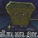 All my aura, gone meme