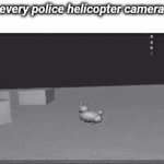 Yes | What every police helicopter camera sees: | image tagged in gifs,gubby,police,helicopter,camera,run away | made w/ Imgflip video-to-gif maker