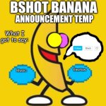 BigShotBanana Announcement Temp meme