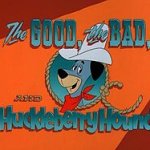 the good the bad and the hunkleberry hound