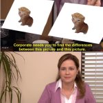They're The Same Picture | image tagged in memes,they're the same picture | made w/ Imgflip meme maker