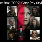 The Box (2009) Cast (My Style) meme