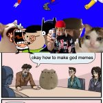 2025 memes   all memes i find | 2025 MEMES; okay how to make god memes; ._. 2025 memes is here; make god memes | image tagged in memes,boardroom meeting suggestion | made w/ Imgflip meme maker