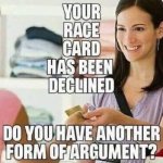 Your race card has been declined
